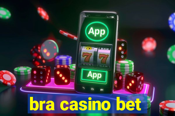 bra casino bet